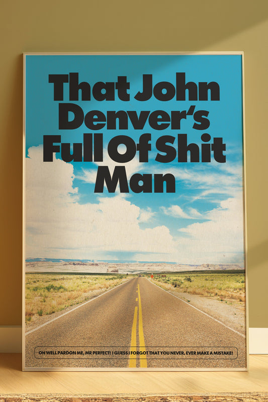 John Denver Full of Sh*t